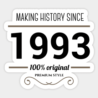 Making history since 1993 Sticker